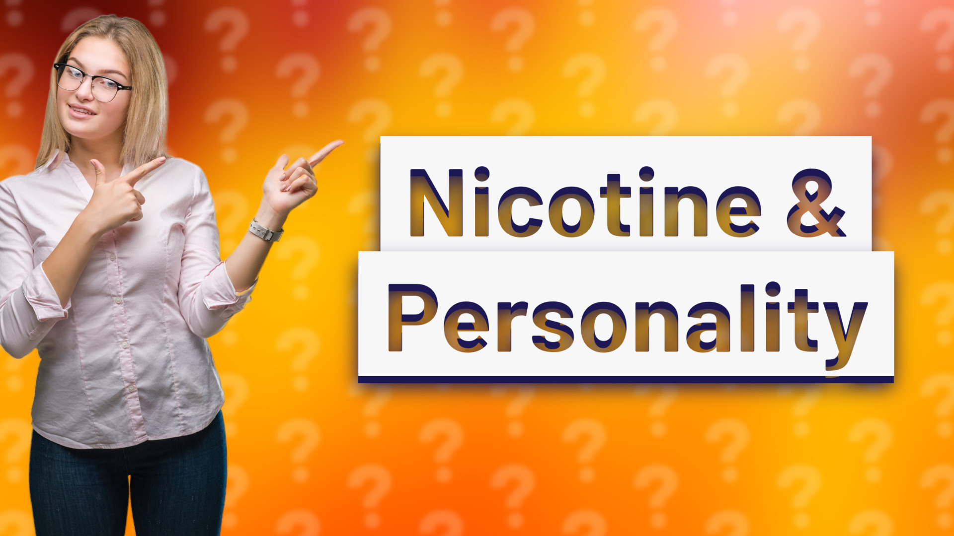 Nicotine & Personality