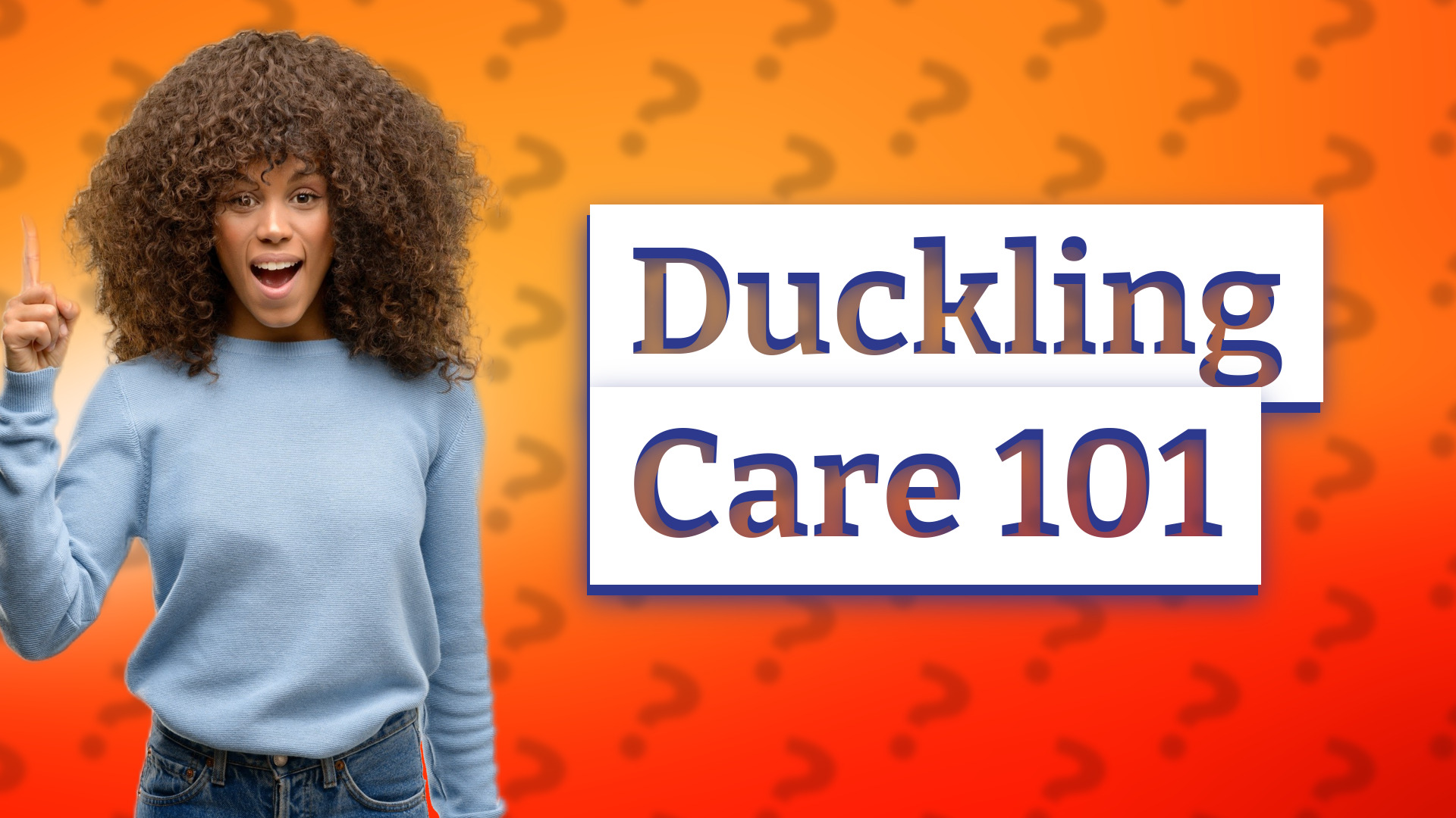 Duckling Care 101