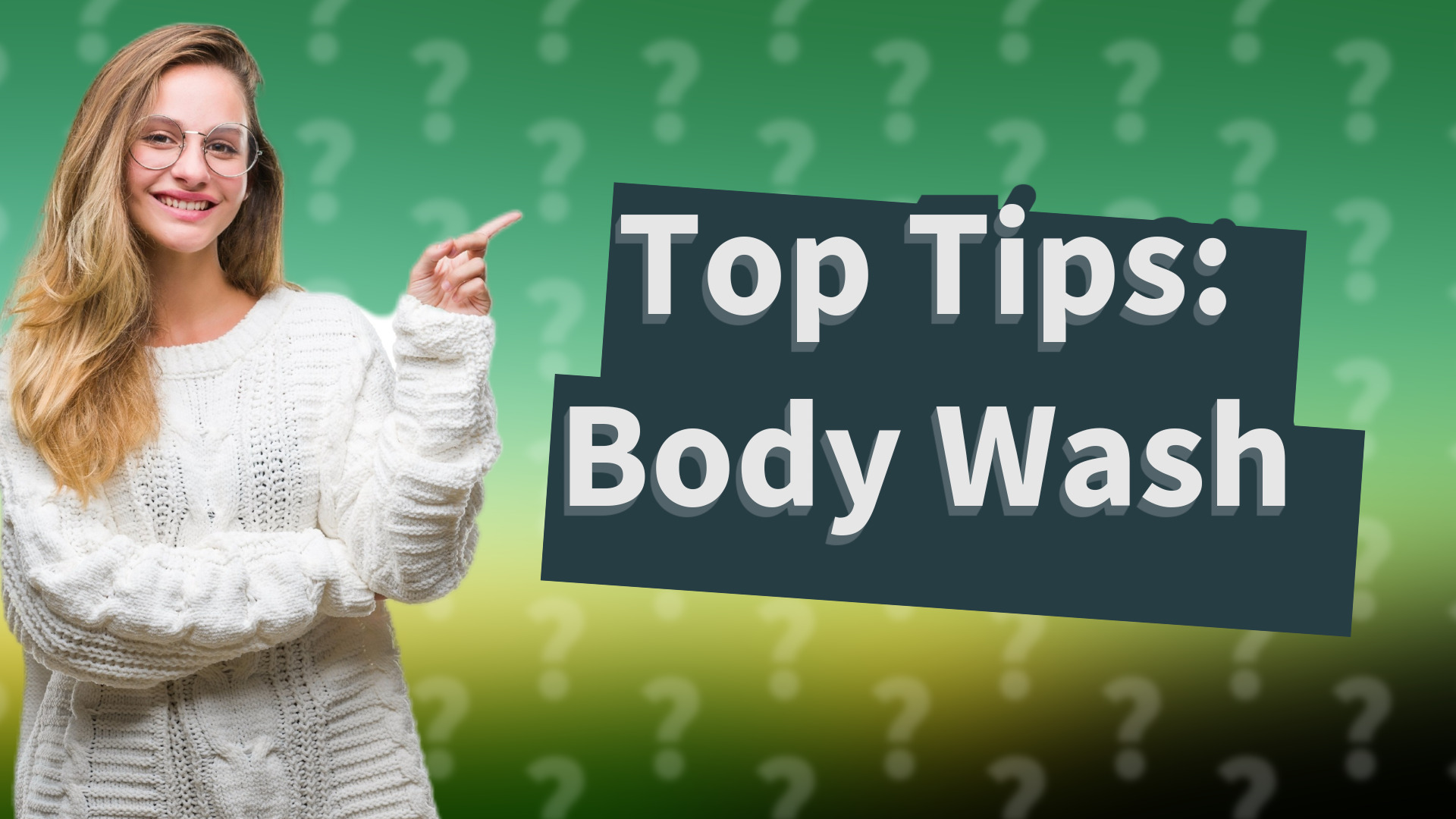 Top Tips: Body Wash