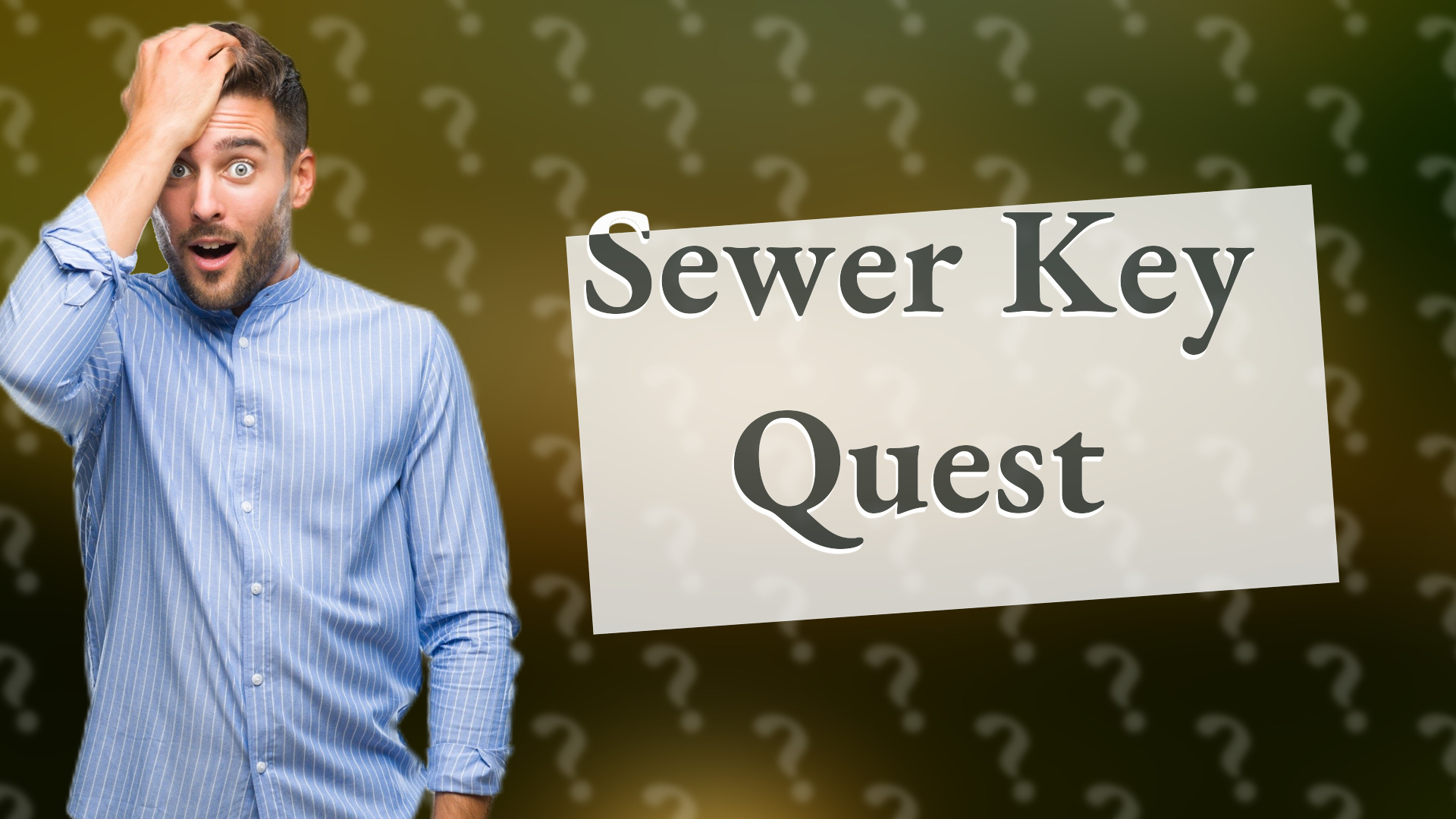 Sewer Key Quest