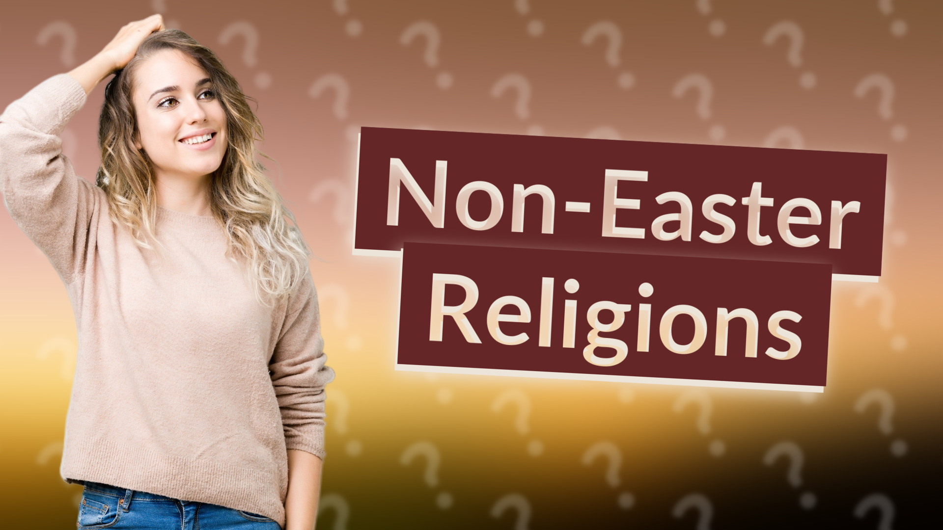 Non-Easter Religions