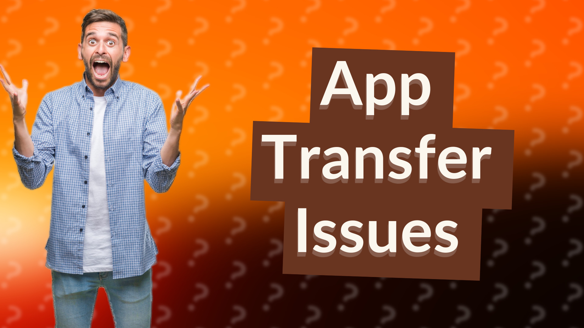 App Transfer Issues