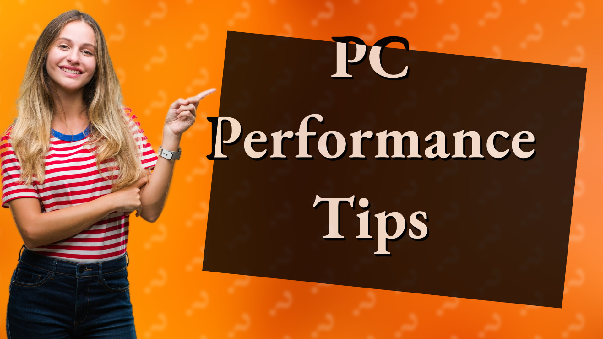PC Performance Tips