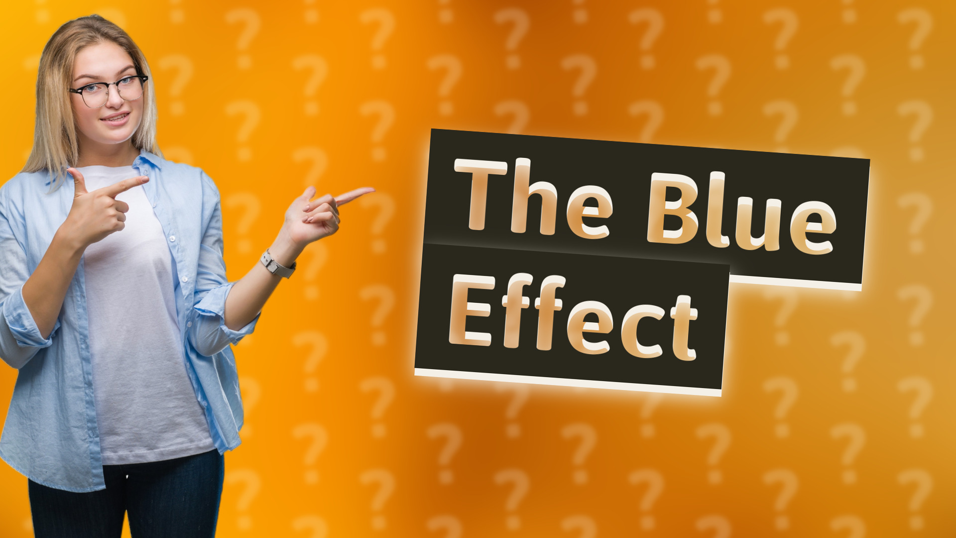 The Blue Effect