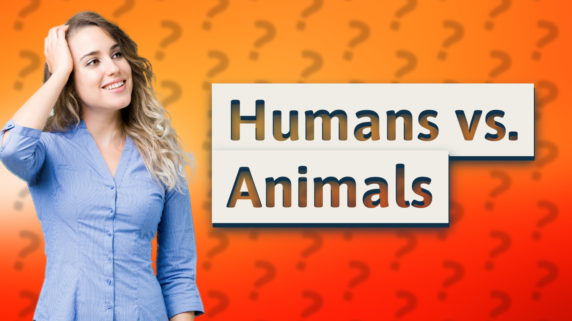 Humans vs. Animals
