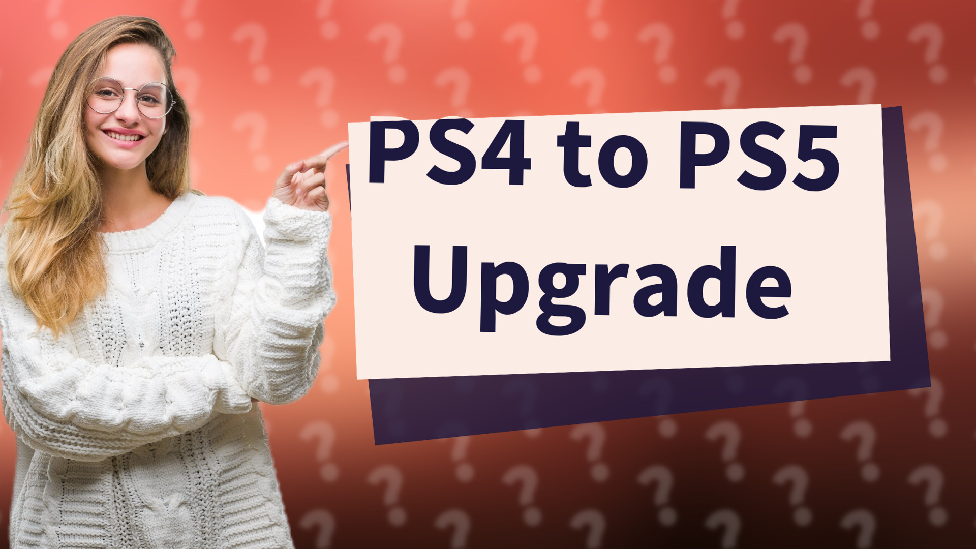 PS4 to PS5 Upgrade