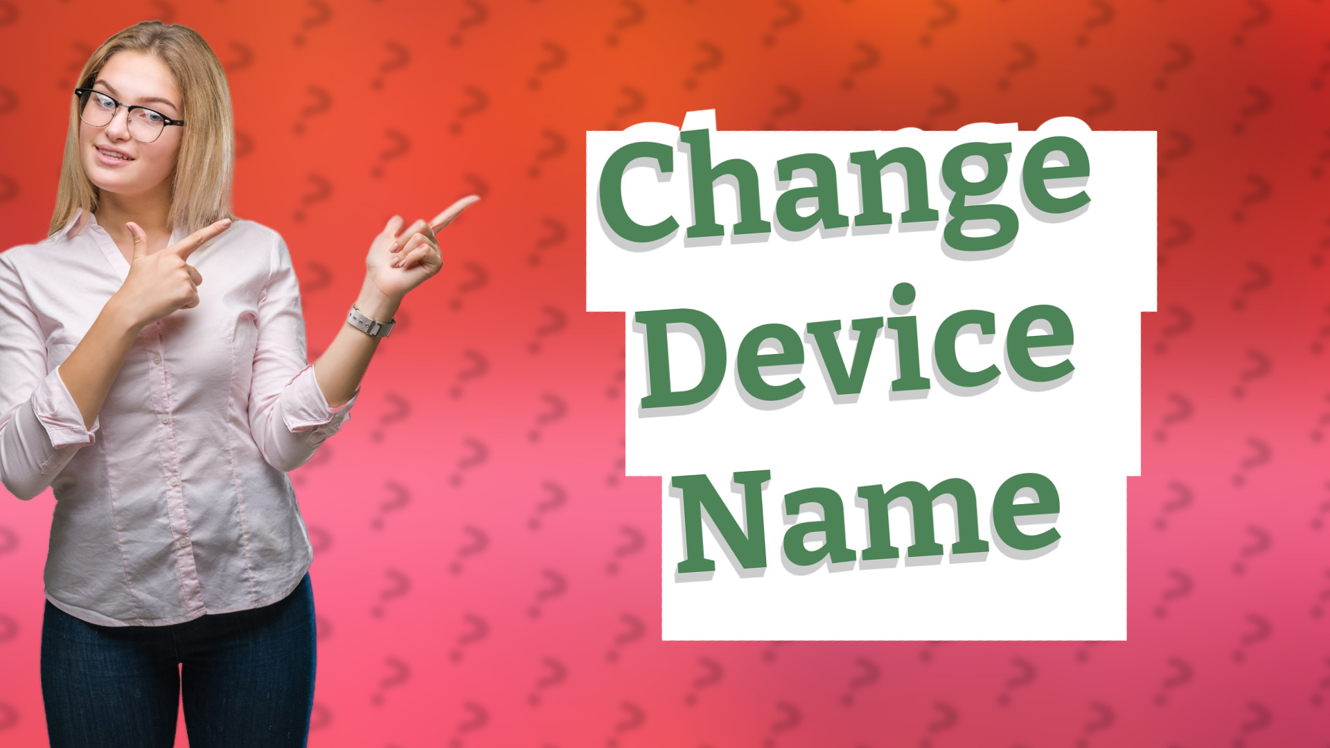 Change Device Name