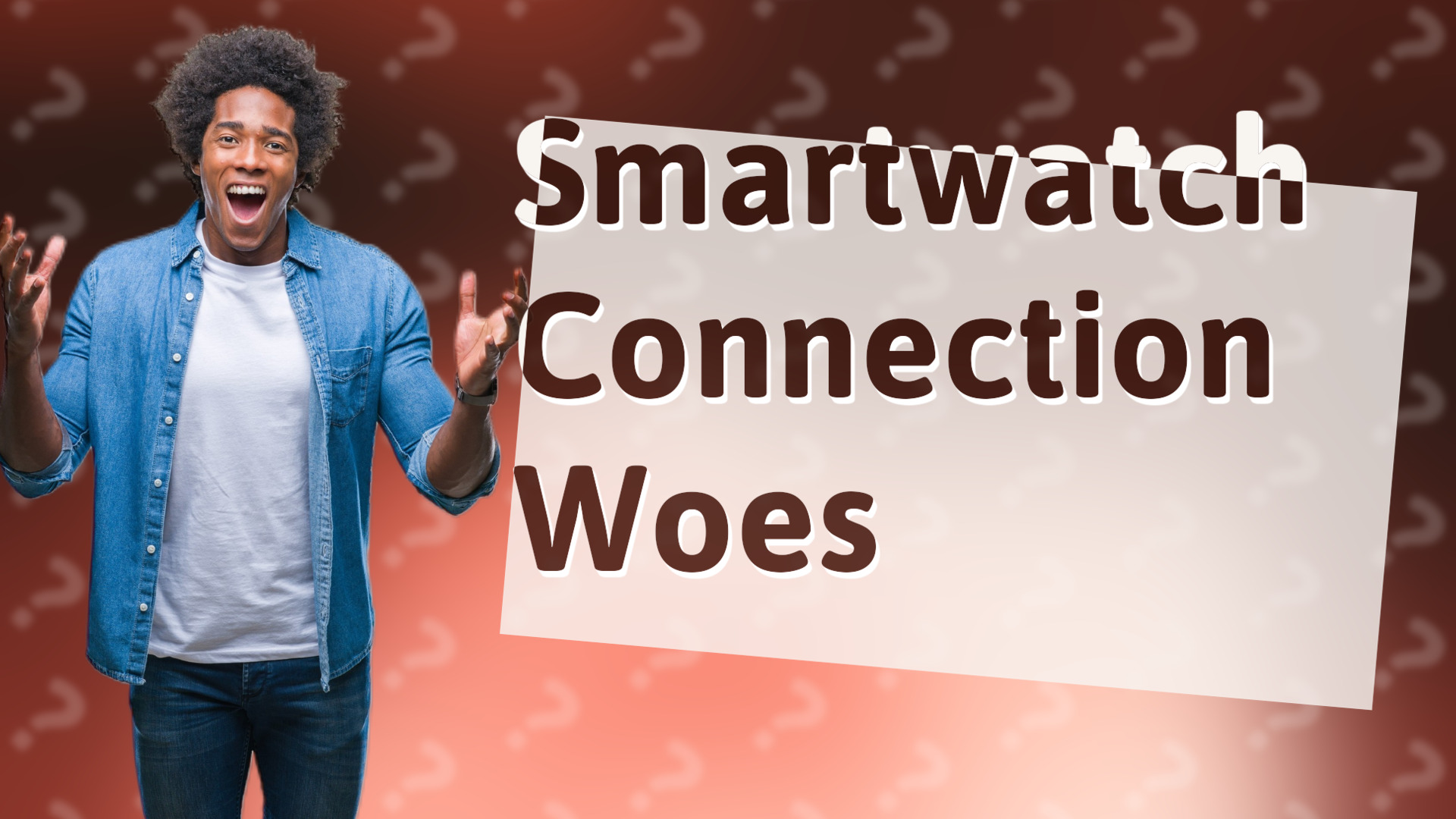 Smartwatch Connection Woes