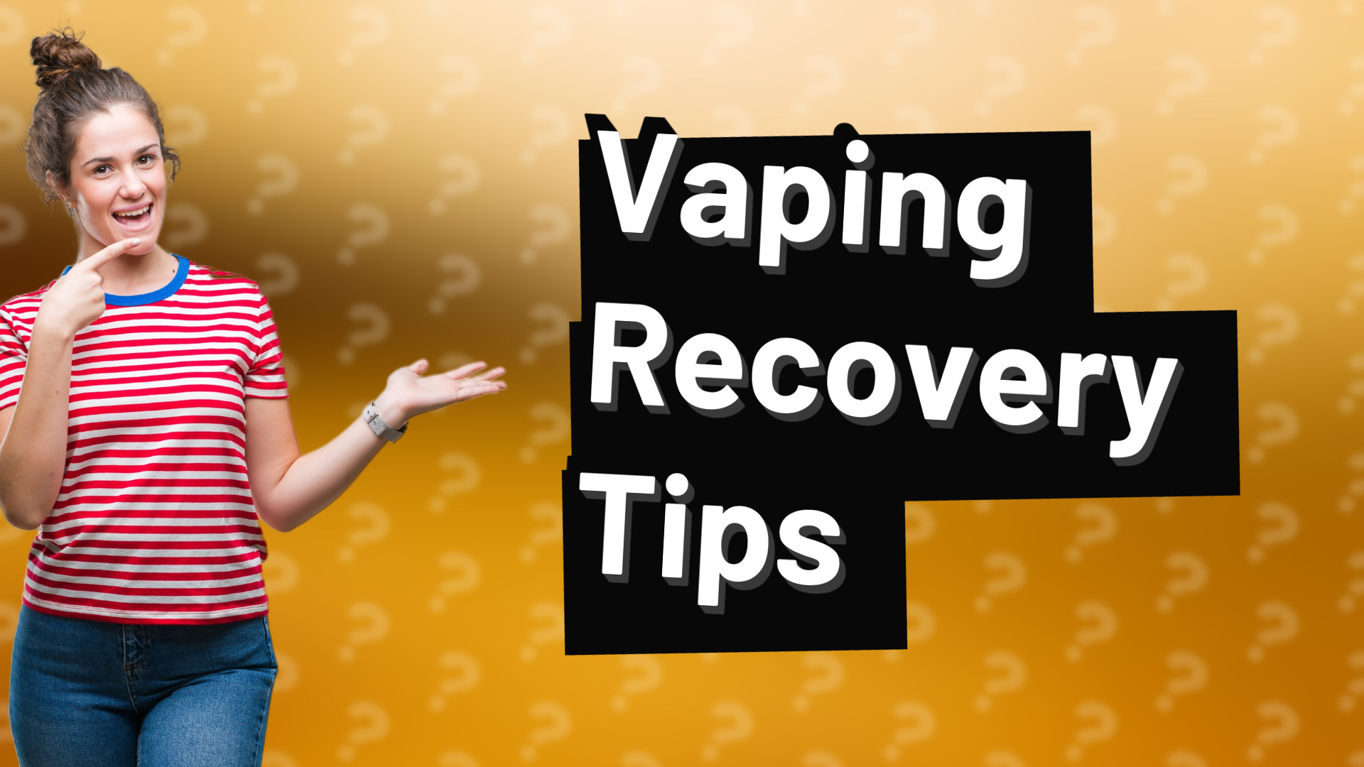 Vaping Recovery Tips