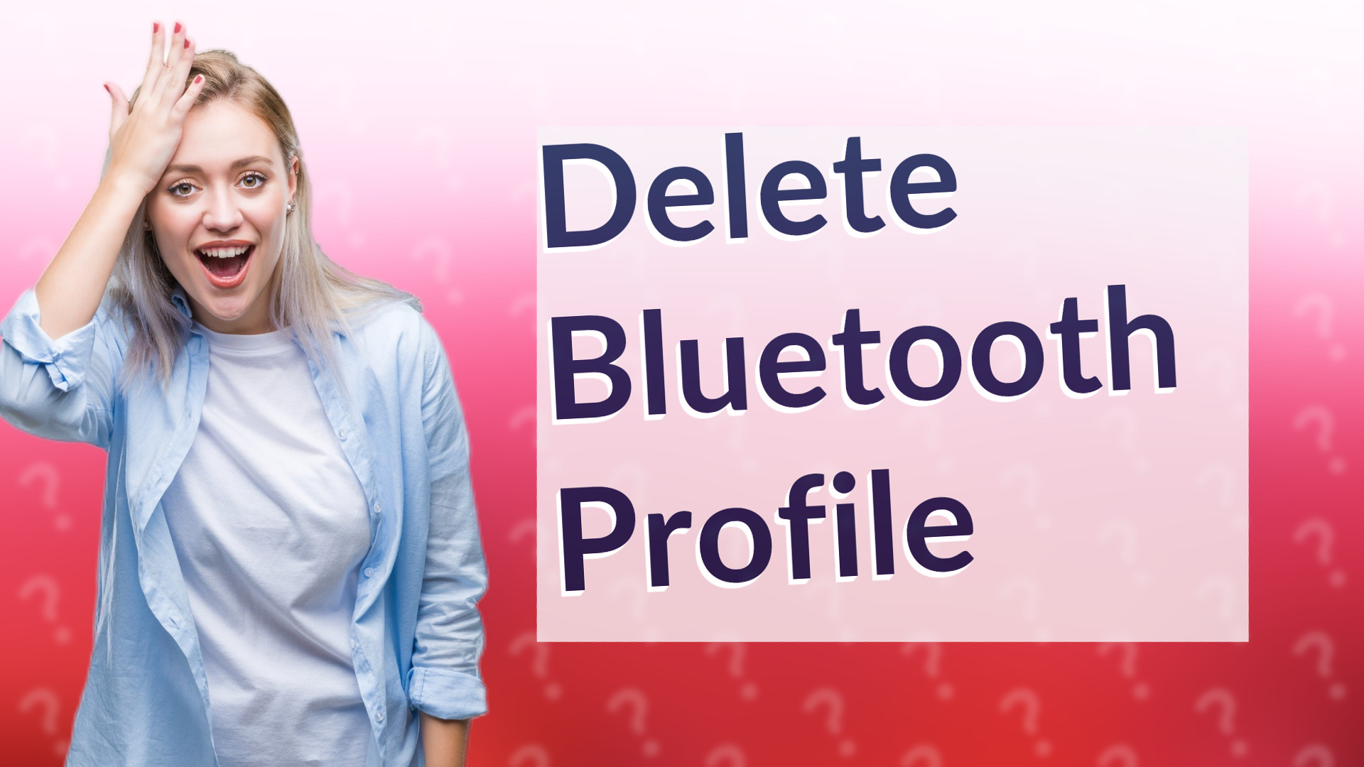 Delete Bluetooth Profile