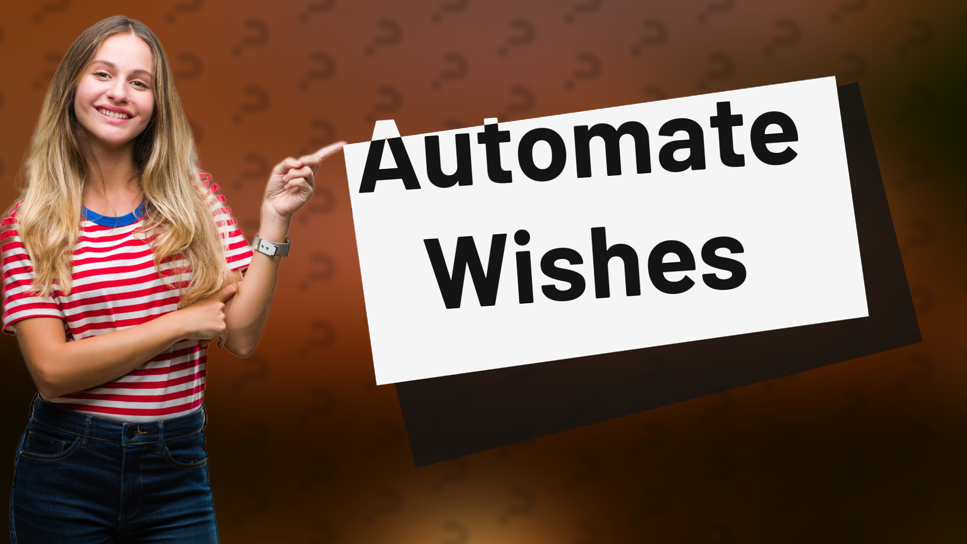 Automate Wishes