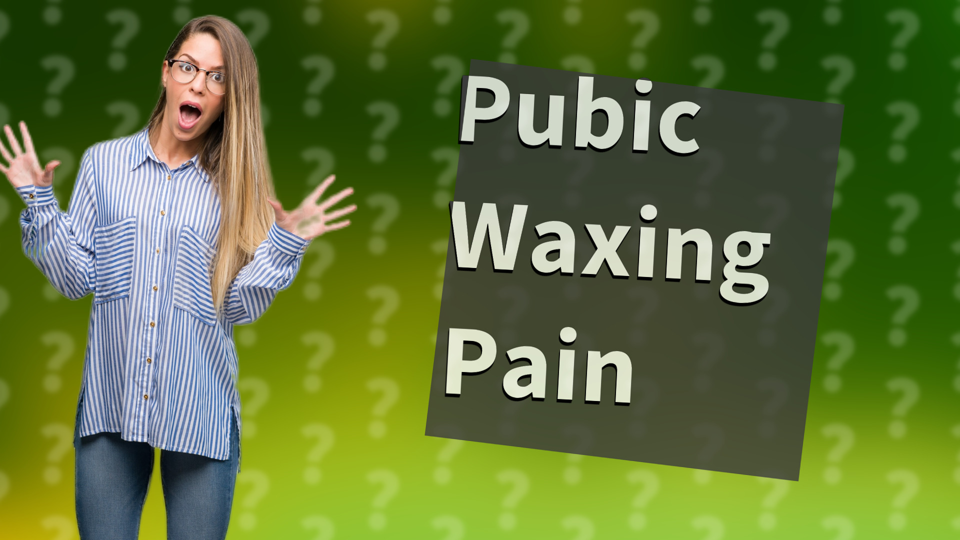 Pubic Waxing Pain