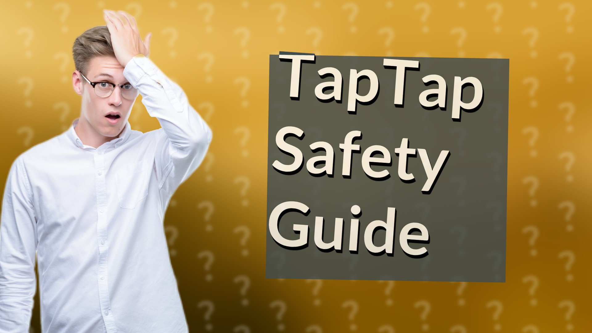 TapTap Safety Guide