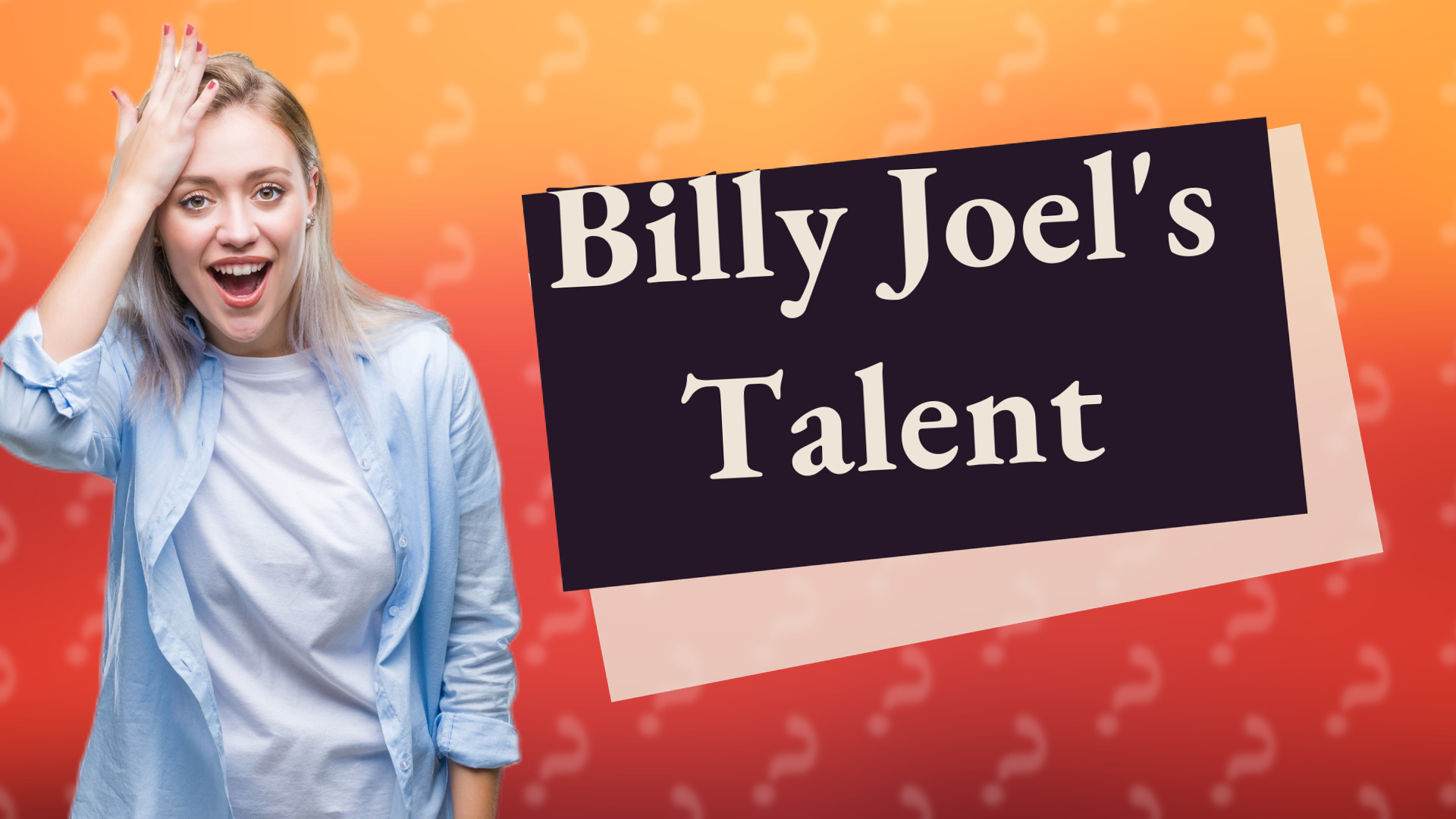 Billy Joel's Talent