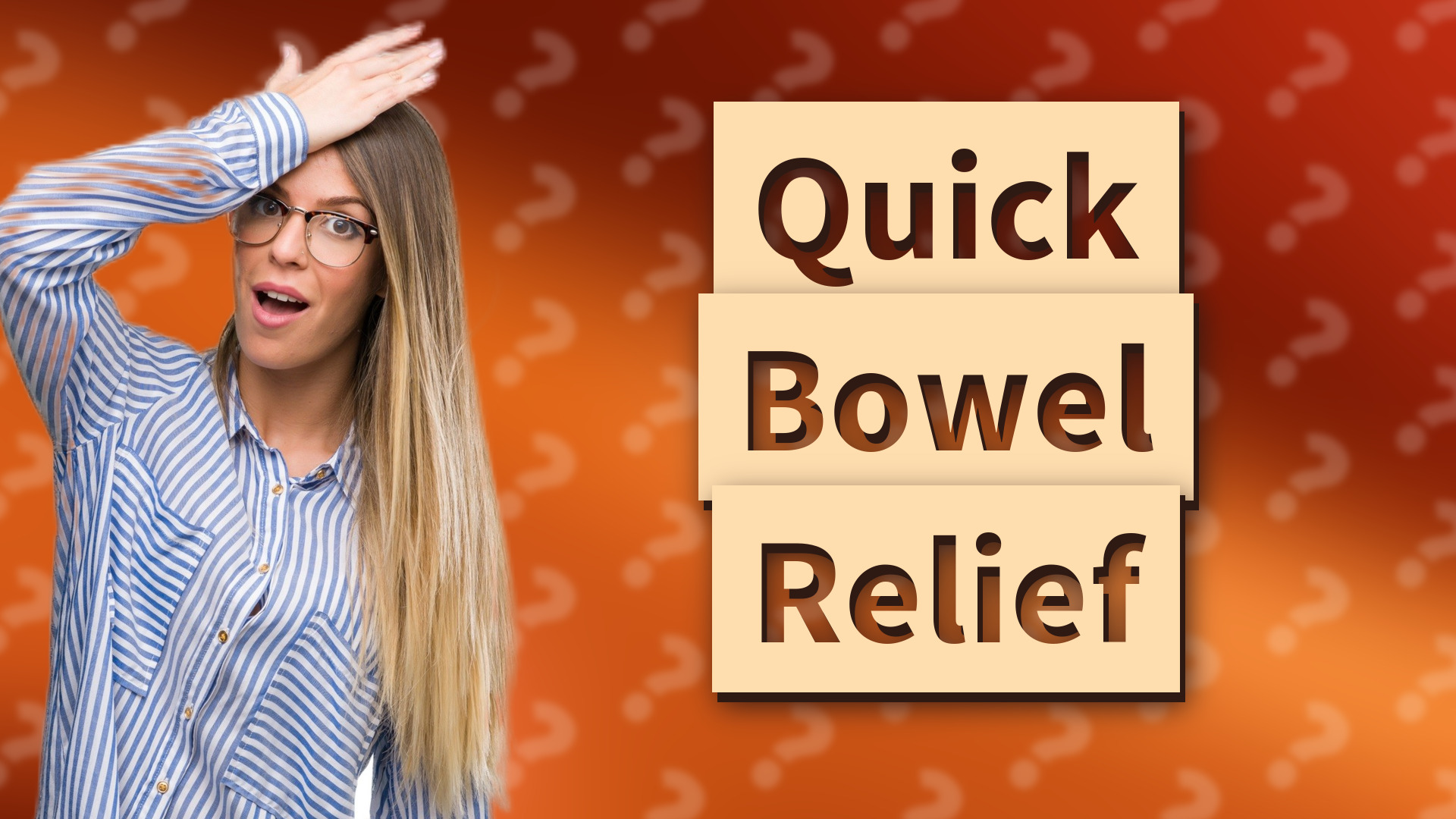 Quick Bowel Relief