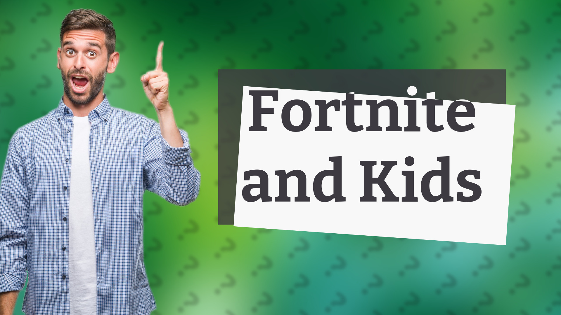 Fortnite and Kids