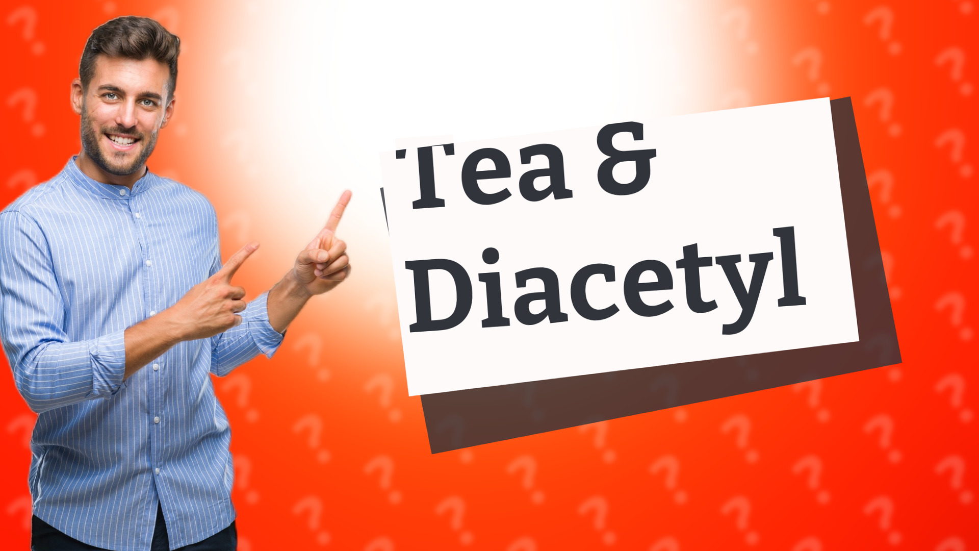 Tea & Diacetyl