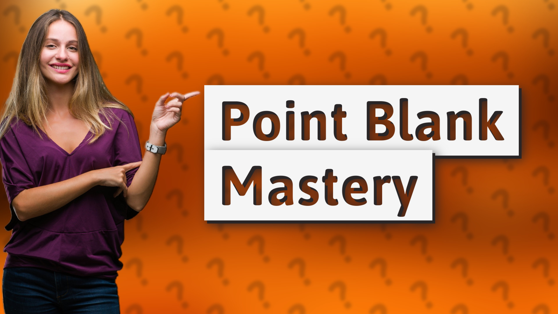 Point Blank Mastery