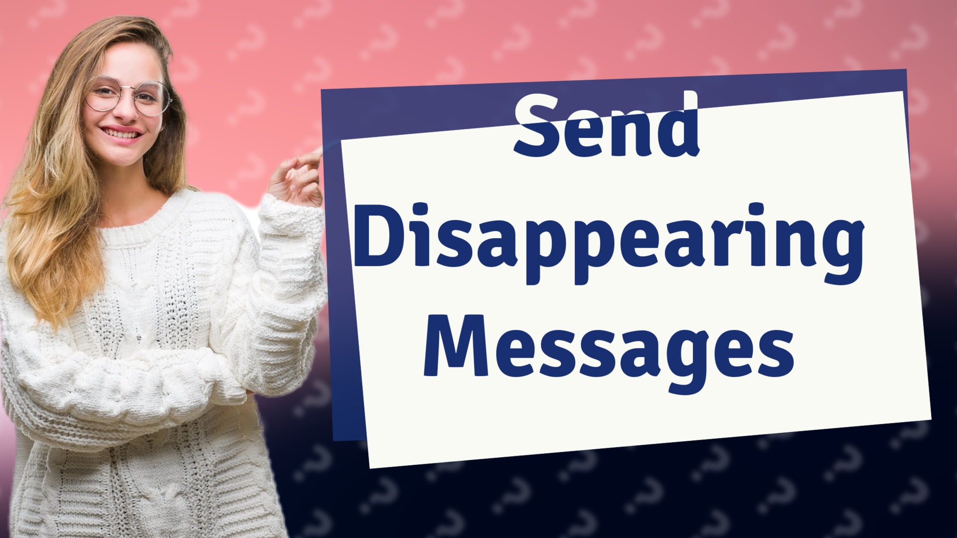 Send Disappearing Messages
