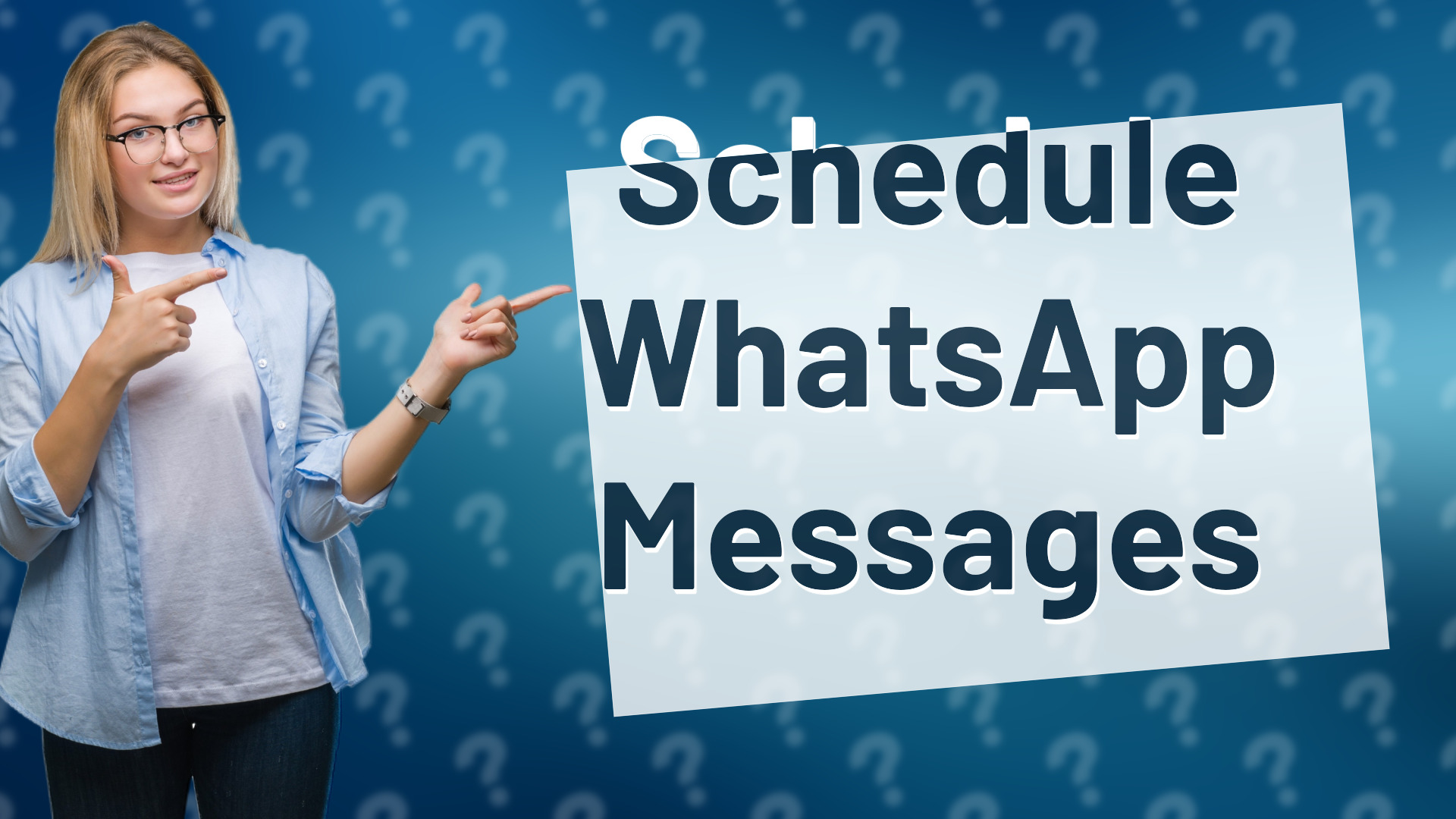 Schedule WhatsApp Messages