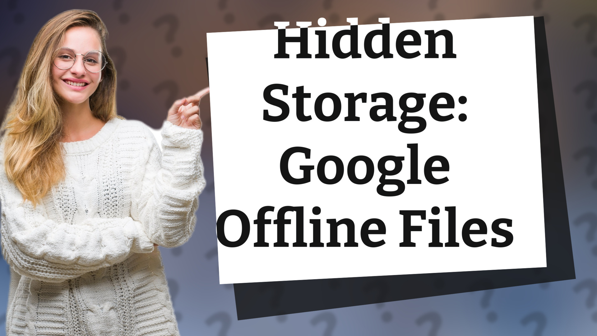 Hidden Storage: Google Offline Files