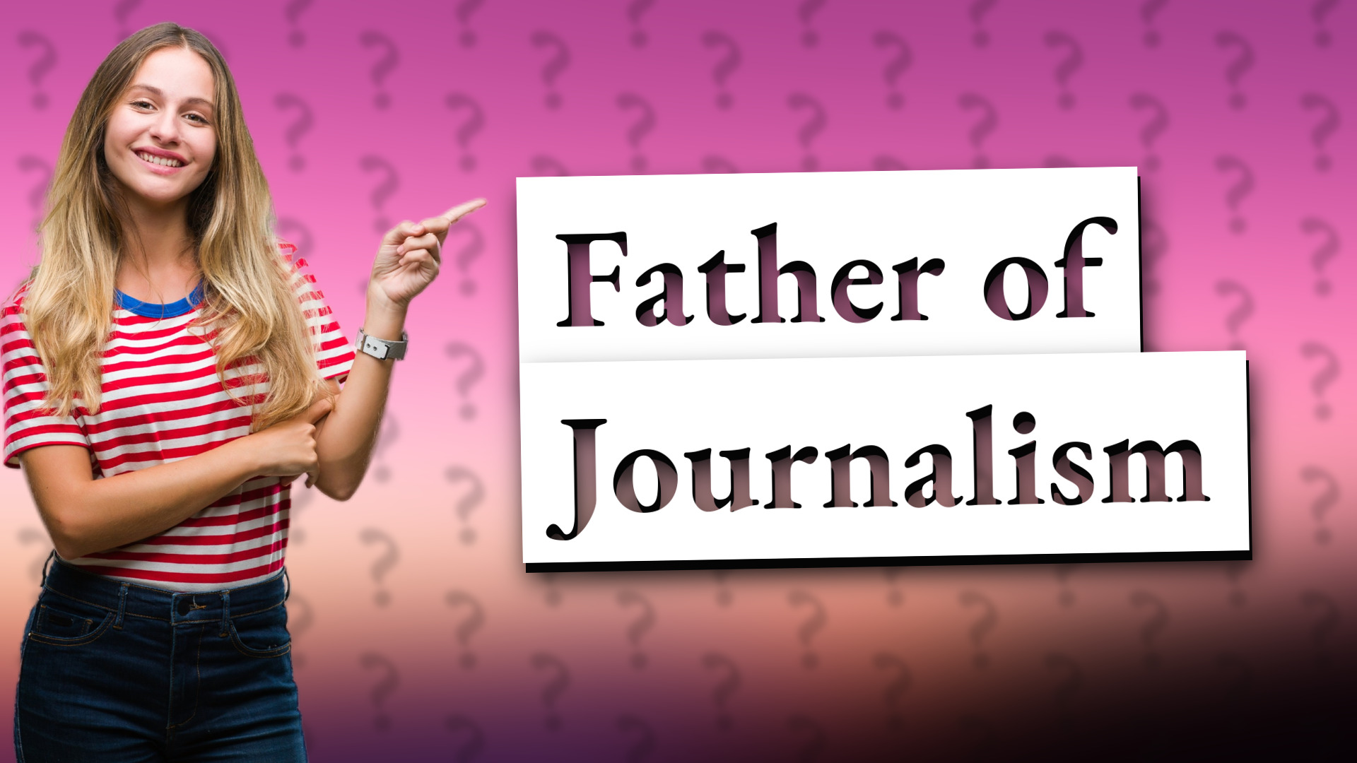 Father of Journalism