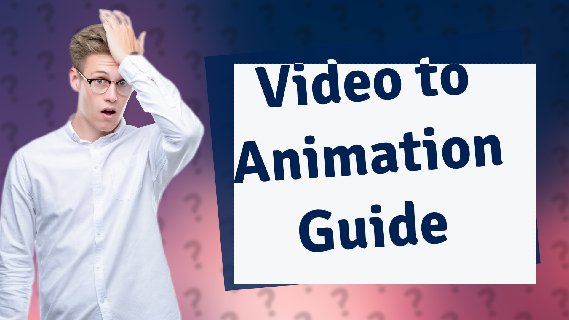 Video to Animation Guide