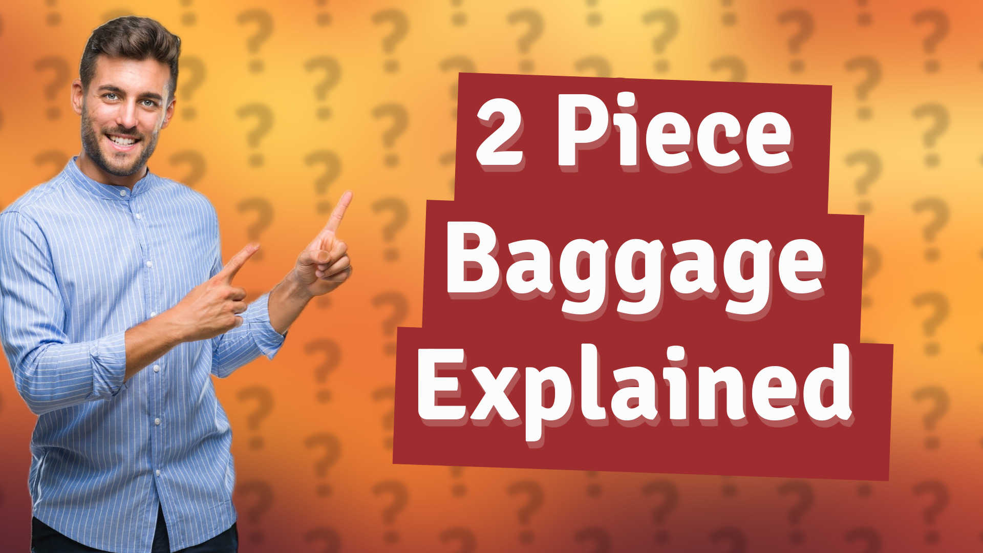 2 Piece Baggage Explained