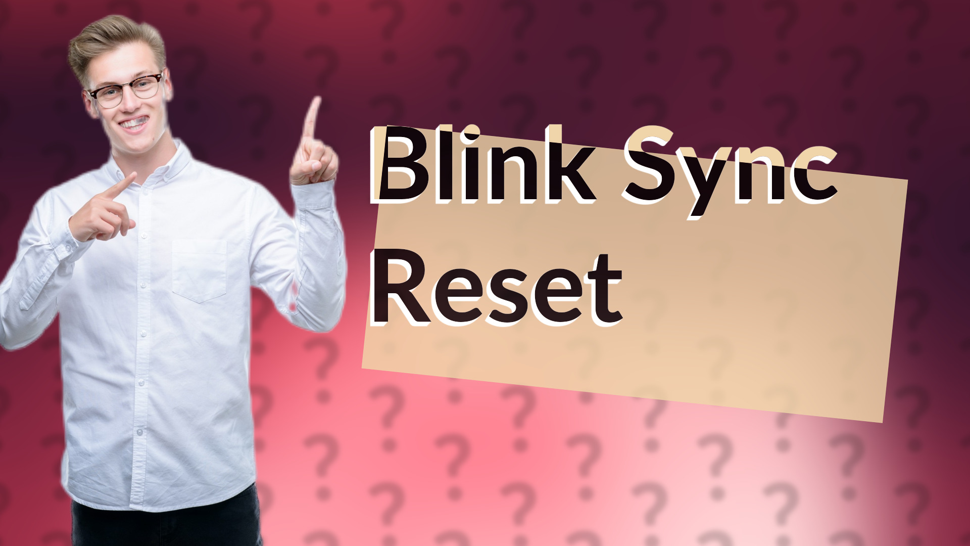 Blink Sync Reset