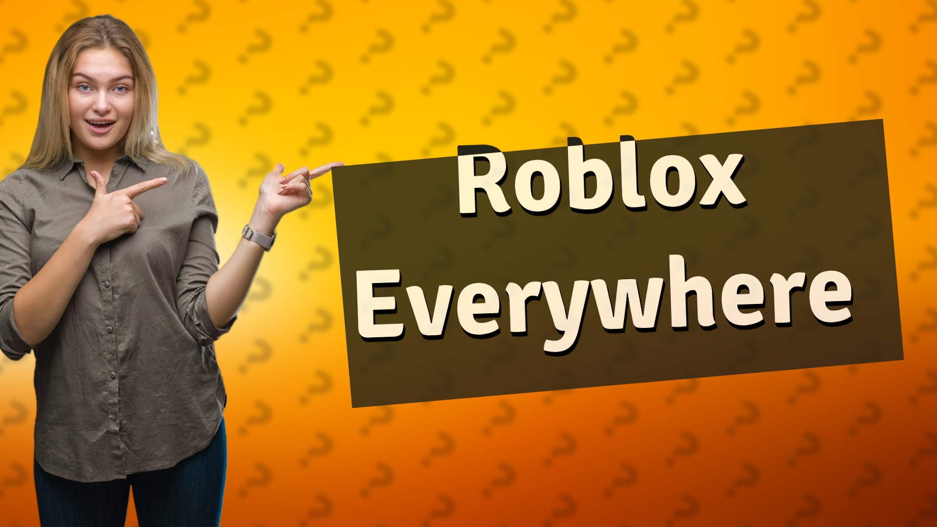 Roblox Everywhere