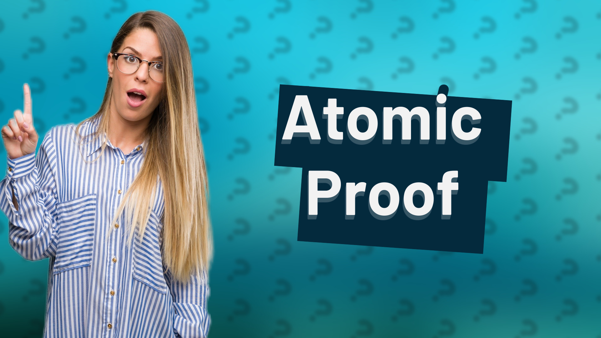 Atomic Proof