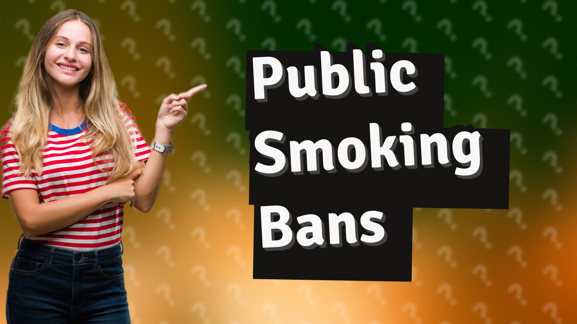 Public Smoking Bans