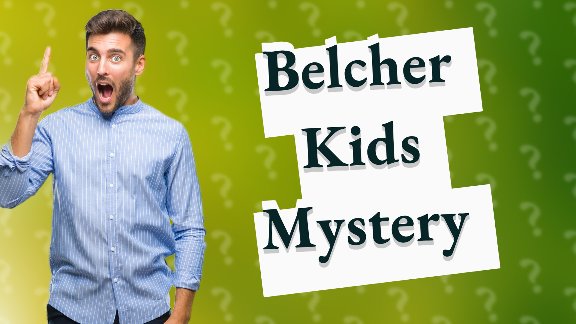 Belcher Kids Mystery