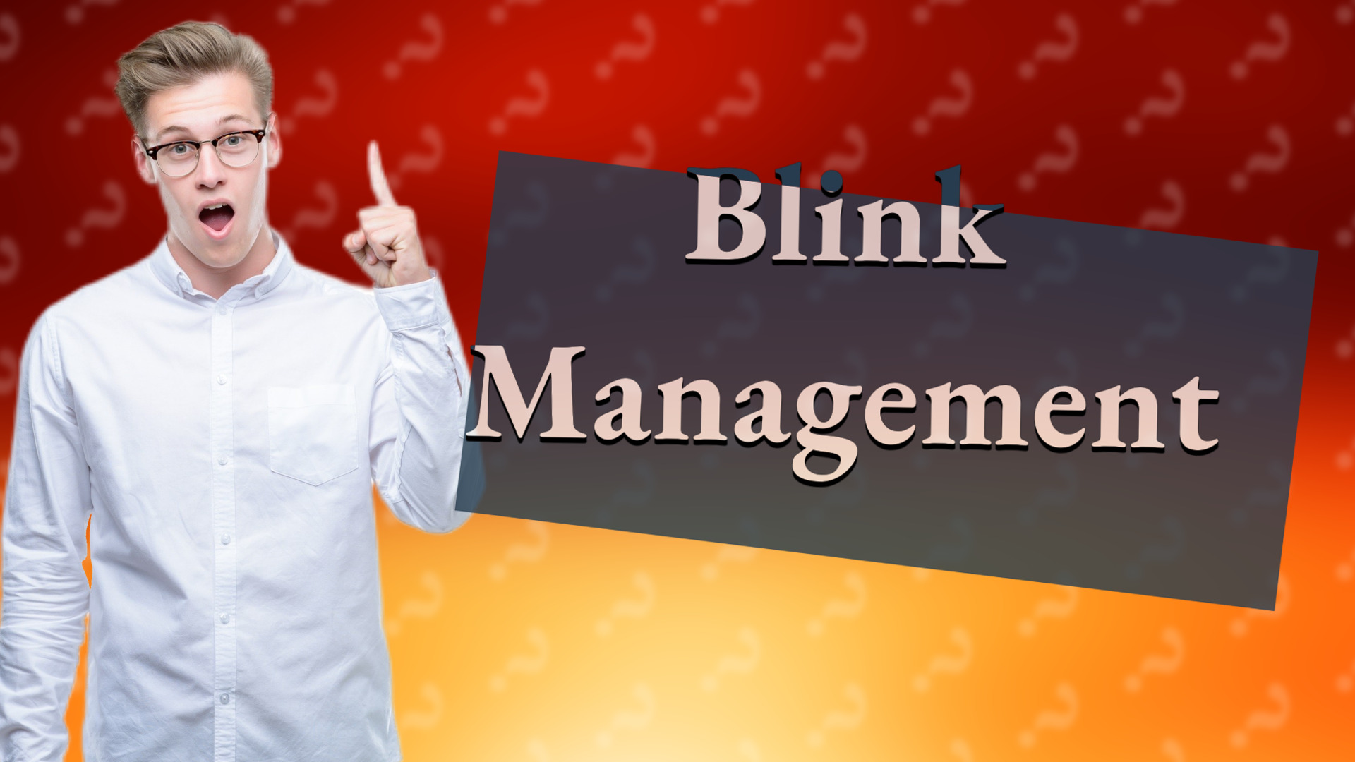 Blink Management