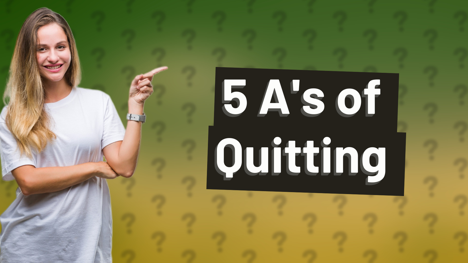 5 A's of Quitting
