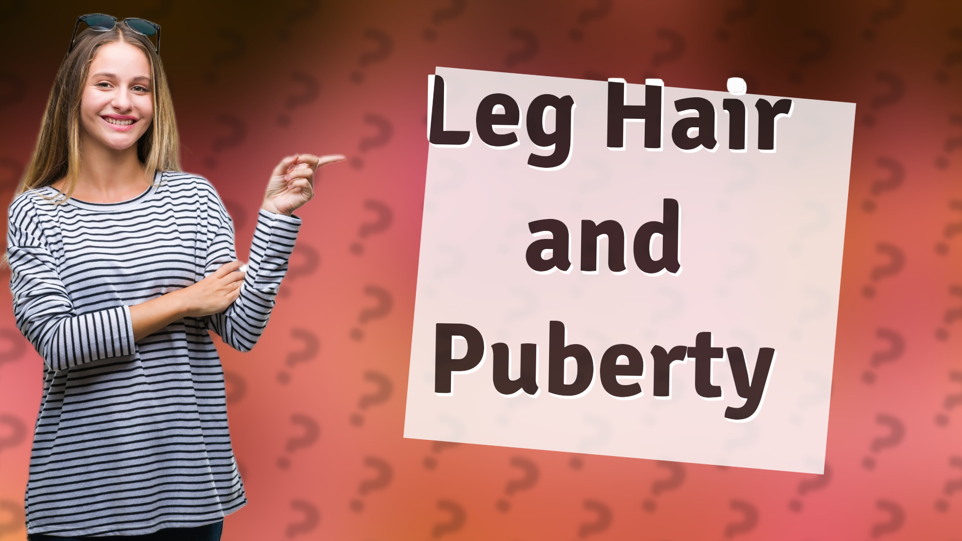 Leg Hair and Puberty