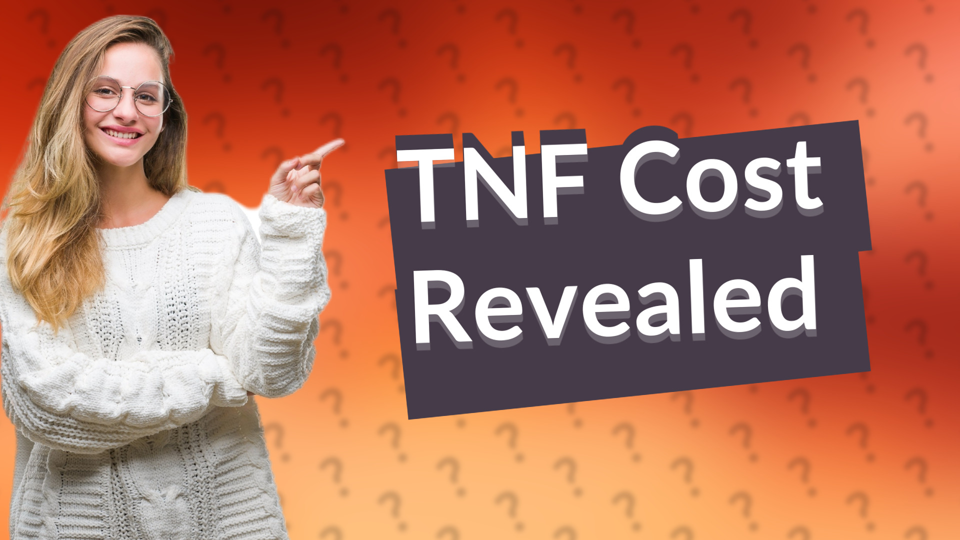 TNF Cost Revealed