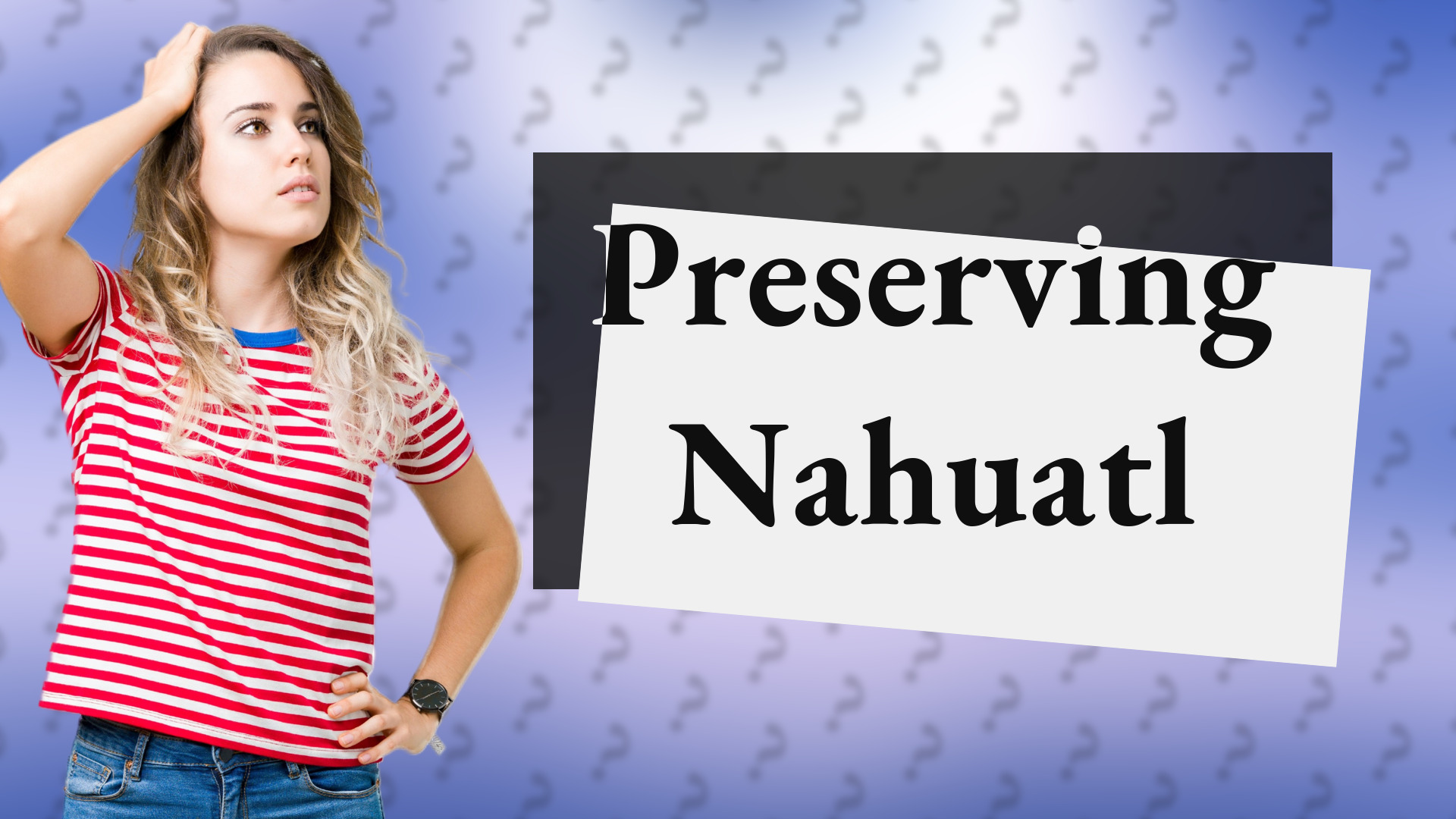 Preserving Nahuatl
