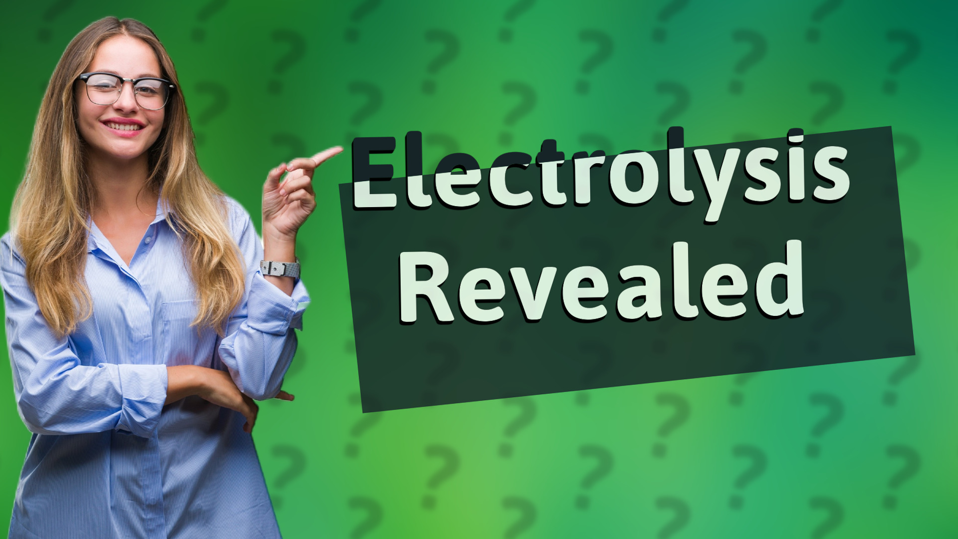 Electrolysis Revealed