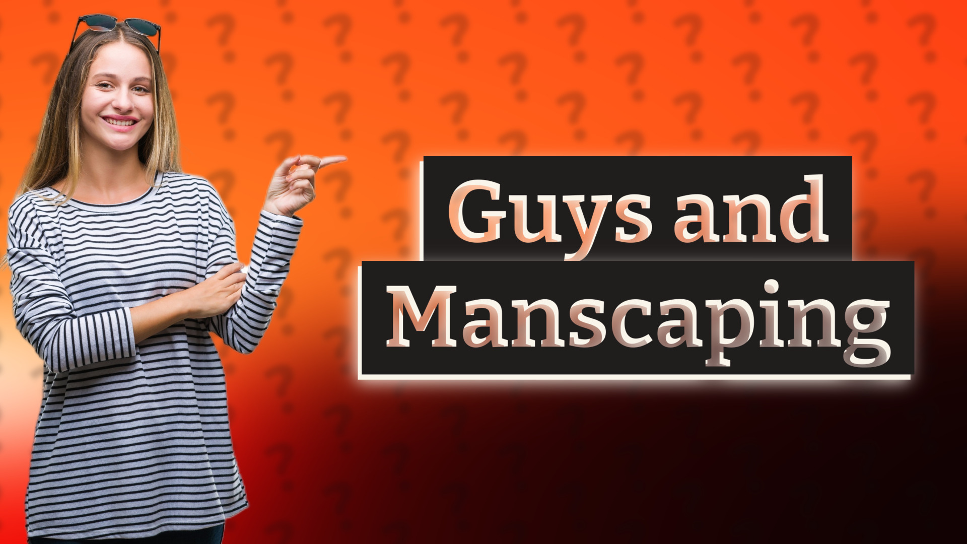 Guys and Manscaping