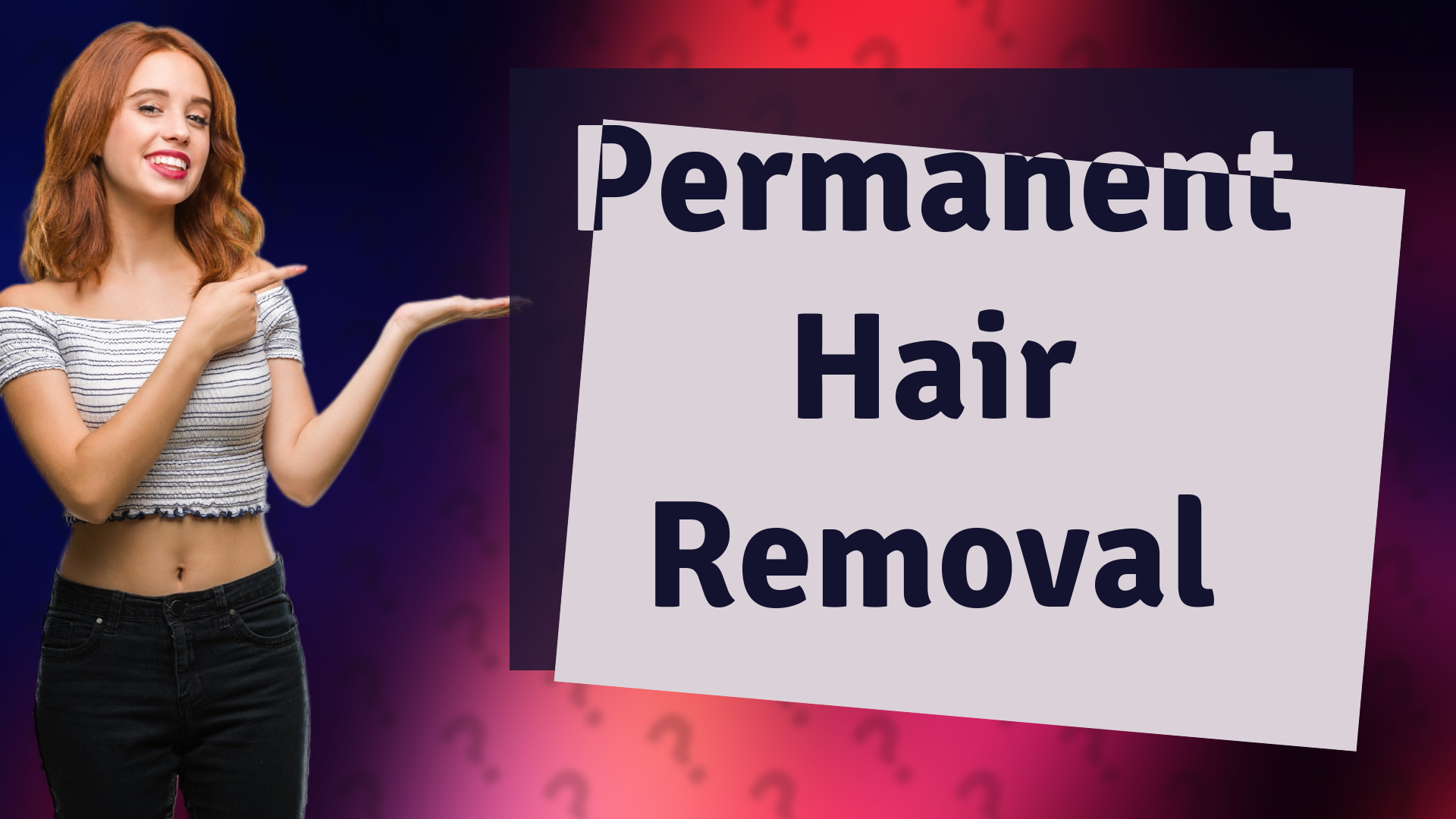 Permanent Hair Removal
