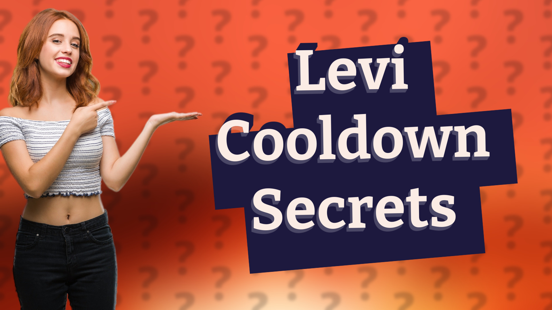 Levi Cooldown Secrets