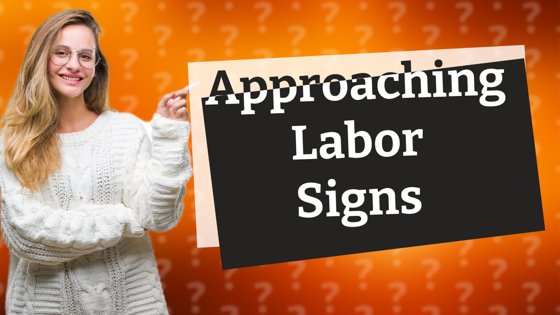 Approaching Labor Signs