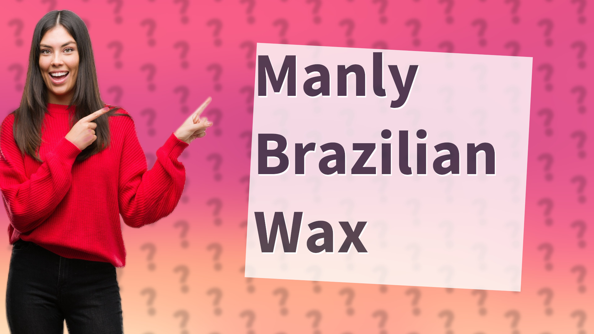 Manly Brazilian Wax