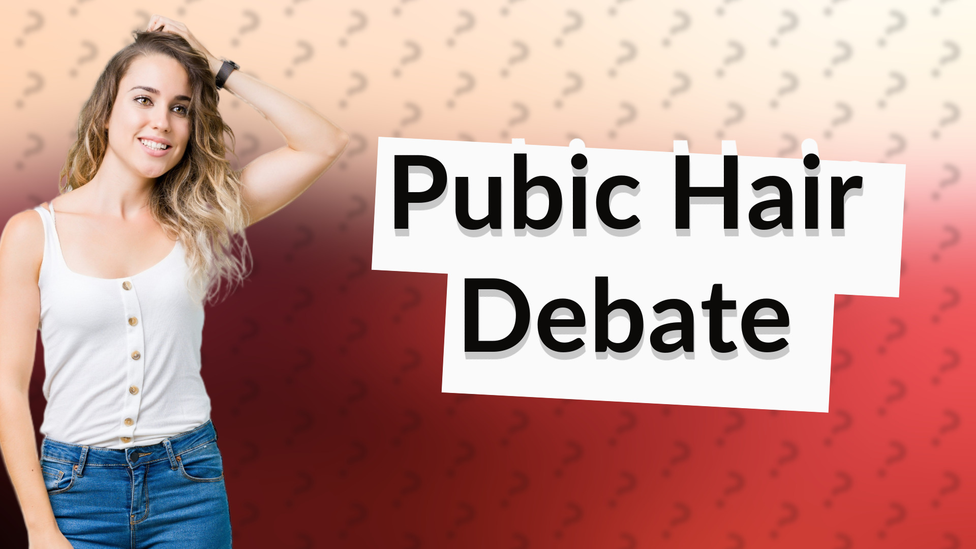 Pubic Hair Debate