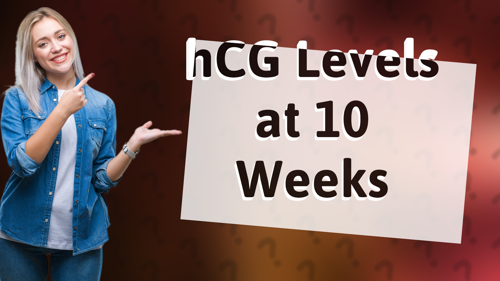 hCG Levels at 10 Weeks