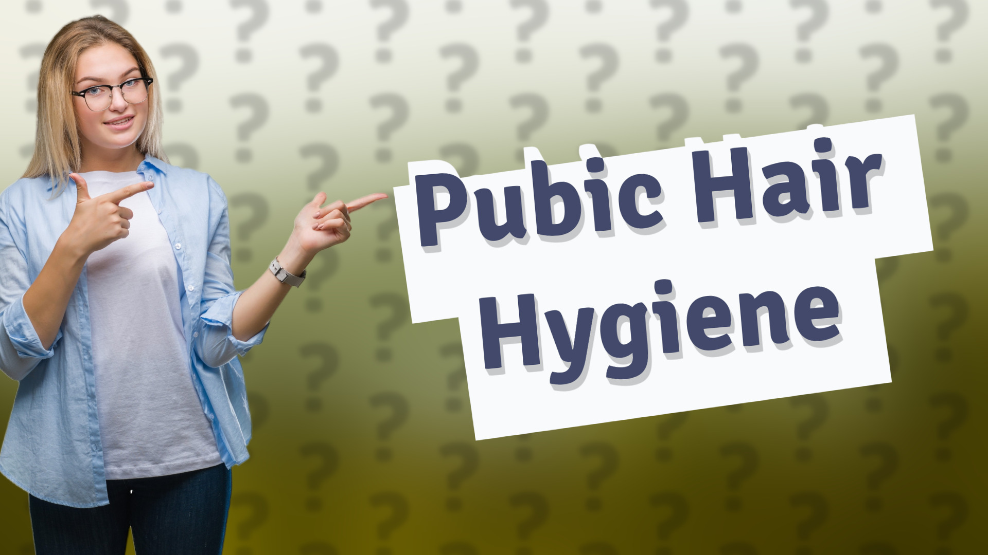 Pubic Hair Hygiene