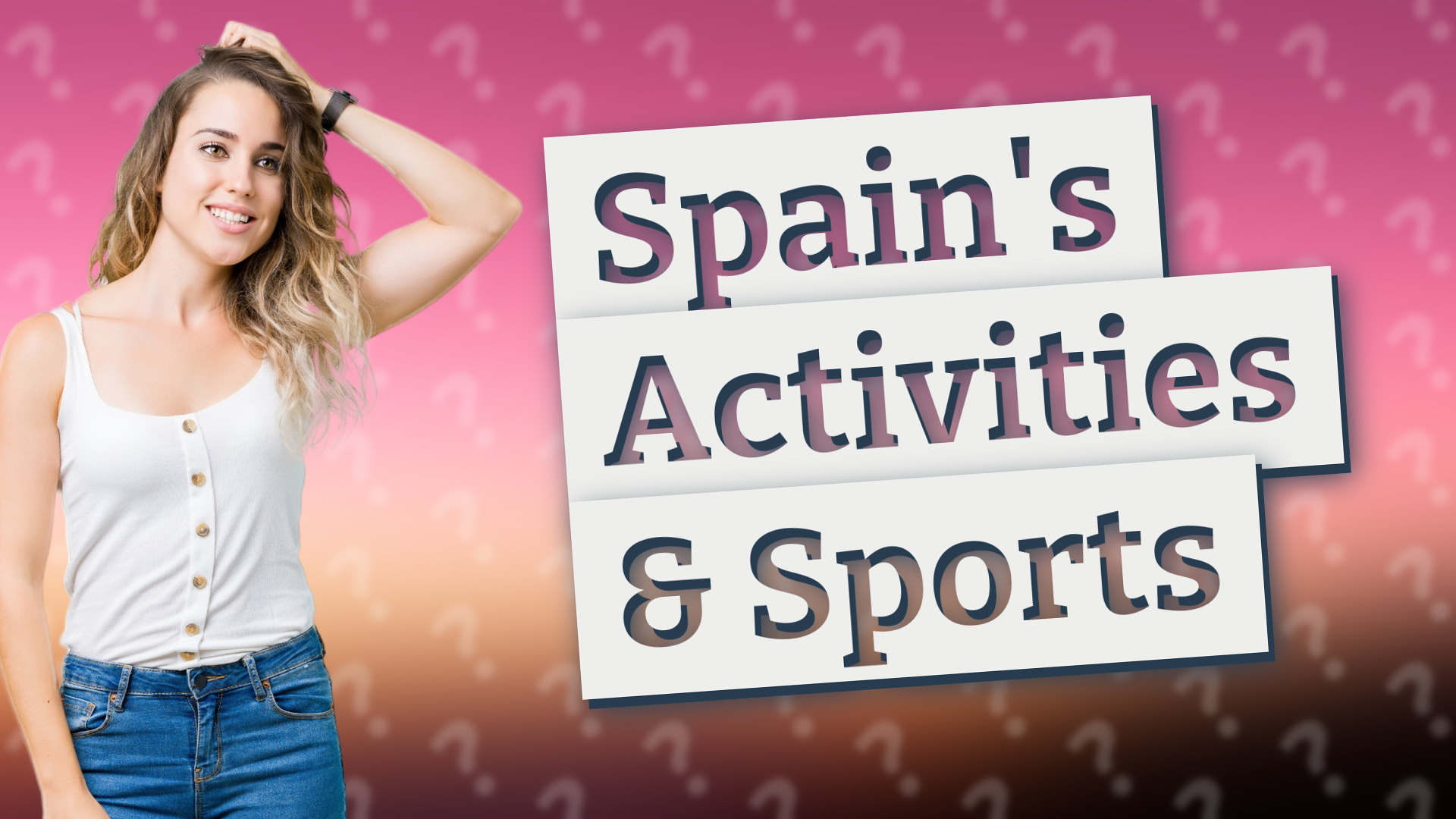 Spain's Activities & Sports