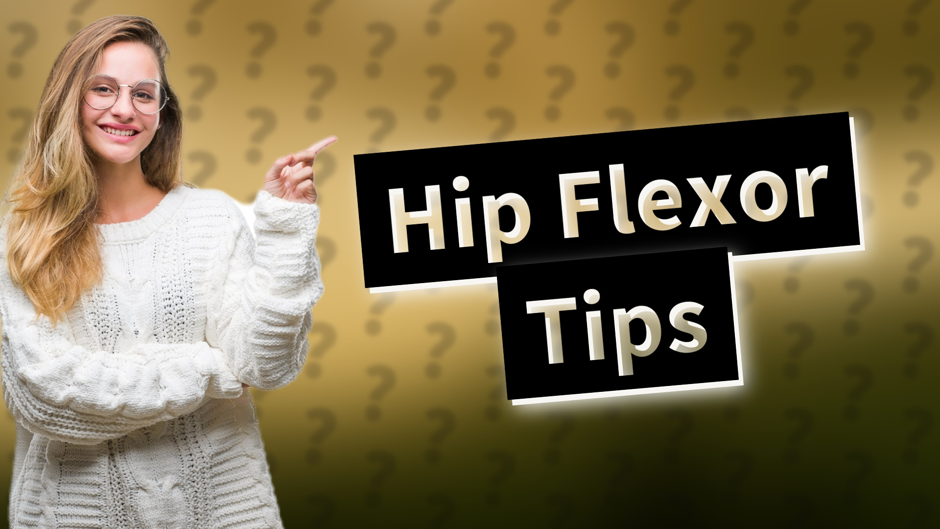 Hip Flexor Tips