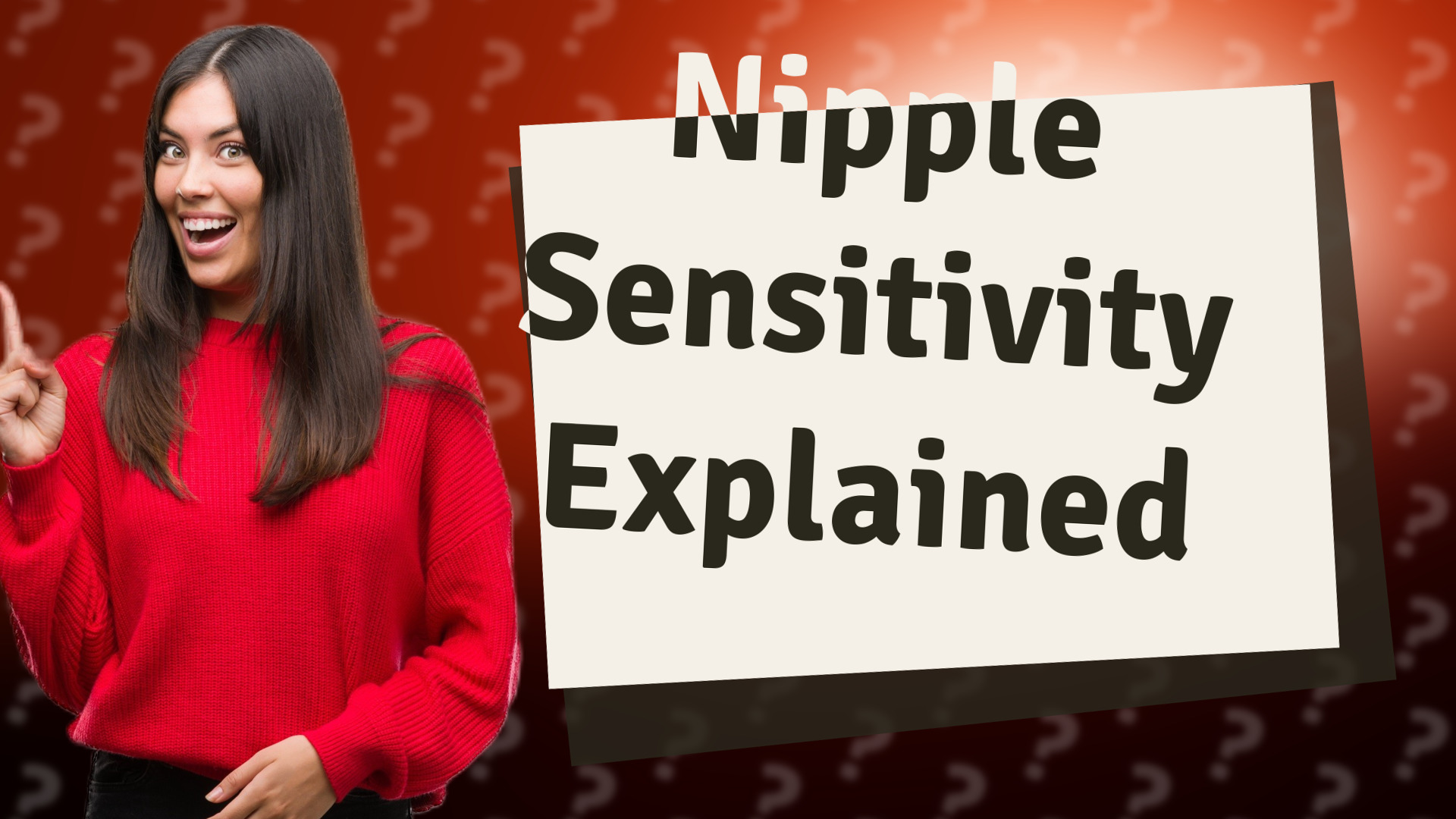 Nipple Sensitivity Explained